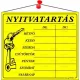 Információs tábla, 20x17,5 cm, "Nyitvatartás", sárga 1 db