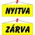 Információs tábla, 22x8,5 cm, kétoldalas, "Nyitva/Zárva", sárga 1 db
