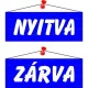 Információs tábla, 22x8,5 cm, kétoldalas, "Nyitva/Zárva", kék 1 db
