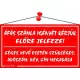 Információs tábla, 22,5x12,5 cm, "ÁFÁS számla igényét kérjük előre jelezze!", piros 1 db