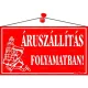 Információs tábla, 22,5x12,5 cm, "Áruszállítás folyamatban!", piros 1 db
