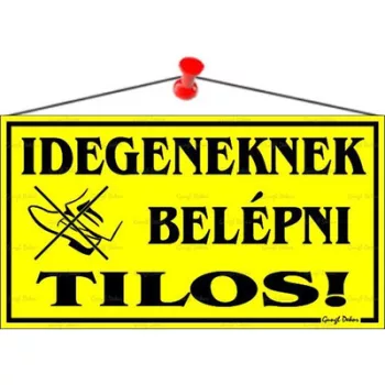   Információs tábla, 22,5x12,5 cm, "Idegeneknek belépni tilos!", sárga 1 db