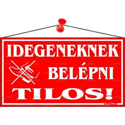 Információs tábla, 22,5x12,5 cm, "Idegeneknek belépni tilos!", piros 1 db