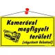 Információs tábla, 22,5x12,5 cm, "Kamerával megfigyelt terület", sárga 1 db