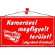 Információs tábla, 22,5x12,5 cm, "Kamerával megfigyelt terület", piros 1 db