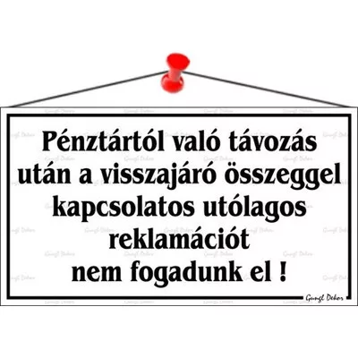 Információs tábla, 22,5x12,5 cm, "Pénztártól való távozás után…", fehér 1 db