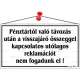 Információs tábla, 22,5x12,5 cm, "Pénztártól való távozás után…", fehér 1 db