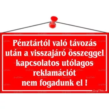   Információs tábla, 22,5x12,5 cm, "Pénztártól való távozás után…", piros 1 db