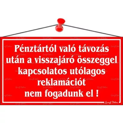 Információs tábla, 22,5x12,5 cm, "Pénztártól való távozás után…", piros 1 db
