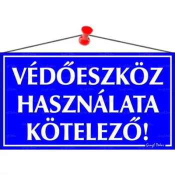   Információs tábla, 22,5x12,5 cm, "Védőeszköz használata kötelező!" 1 db
