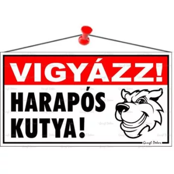   Információs tábla, 22,5x12,5 cm, "Vigyázz! Harapós kutya!" 1 db