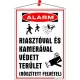 Információs tábla, 35x25 cm, "Riasztóval és kamerával védett terület" 1 db