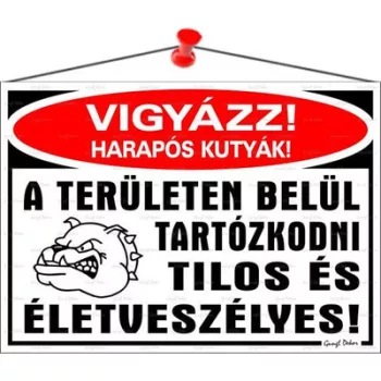   Információs tábla, 35x25 cm, "Vigyázz harapós kutyák!" 1 db