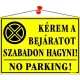 Információs tábla, 35x25 cm, "Kérem a bejáratot szabadon hagyni!", sárga 1 db
