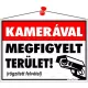 Információs tábla, 35x25 cm, "Kamerával megfigyelt terület" 1 db