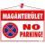 Információs tábla, 35x25 cm, "Magánterület No parking!" 1 db