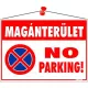 Információs tábla, 35x25 cm, "Magánterület No parking!" 1 db