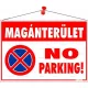 Információs tábla, 50x35 cm, "Magánterület No parking!" 1 db