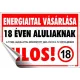 Információs matrica, 11,6x16,6 cm, "Energiaital vásárlása 18 éven aluliaknak tilos!" 1 db